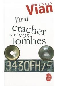 J'Irai Cracher Sur Vos Tombes