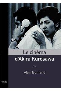 Le Cinema d'Akira Kurosawa