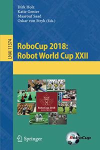 Robocup 2018: Robot World Cup XXII