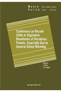 Conference on Recent Shifts in Vegetation Boundaries of Deciduous Forests, Especially Due to General Global Warming