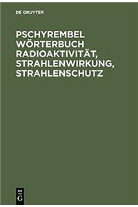 Pschyrembel Worterbuch Radioaktivitat, Strahlenwirkung, Strahlenschutz