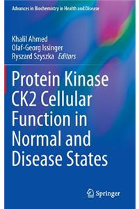 Protein Kinase Ck2 Cellular Function in Normal and Disease States