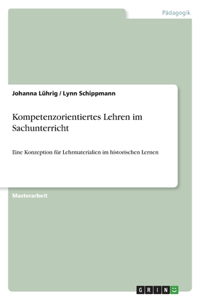 Kompetenzorientiertes Lehren im Sachunterricht