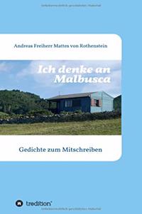 Ich denke an Malbusca