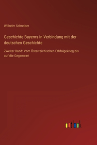 Geschichte Bayerns in Verbindung mit der deutschen Geschichte