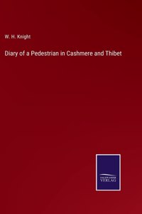 Diary of a Pedestrian in Cashmere and Thibet