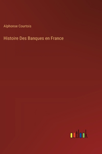 Histoire Des Banques en France