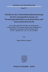 Direktiven Der Unternehmensthesaurierung Bei Der Auseinandersetzung Von Personengesellschaften Nach Deutschem Und Osterreichischem Recht