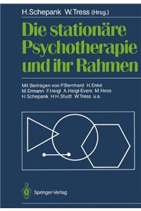 Die stationare Psychotherapie und ihr Rahmen