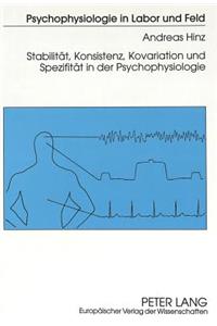Stabilitaet, Konsistenz, Kovariation und Spezifitaet in der Psychophysiologie