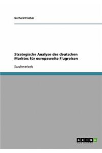 Strategische Analyse des deutschen Marktes für europaweite Flugreisen