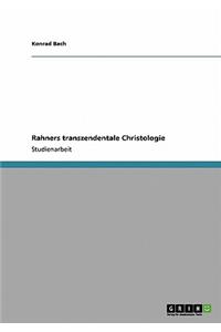 Rahners transzendentale Christologie