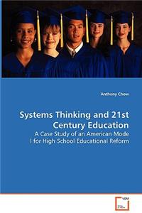 Systems Thinking and 21st Century Education