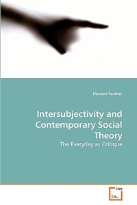 Intersubjectivity and Contemporary Social Theory