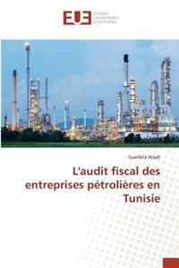 Laudit Fiscal Des Entreprises Pétrolières En Tunisie