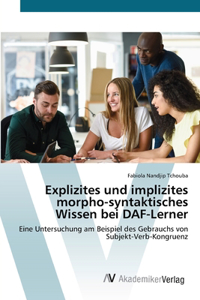 Explizites und implizites morpho-syntaktisches Wissen bei DAF-Lerner