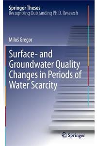 Surface- And Groundwater Quality Changes in Periods of Water Scarcity