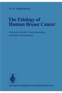 Etiology of Human Breast Cancer