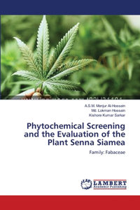 Phytochemical Screening and the Evaluation of the Plant Senna Siamea