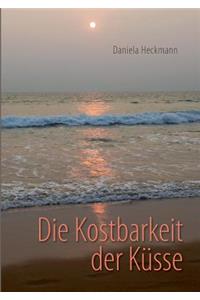 Die Kostbarkeit der Küsse