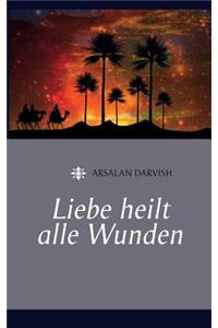 Liebe heilt alle Wunden