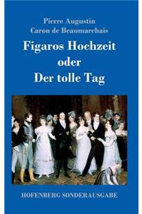 Figaros Hochzeit oder Der tolle Tag