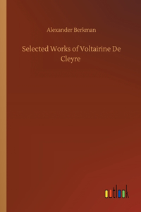 Selected Works of Voltairine De Cleyre