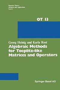 Algebraic Methods for Toeplitz-Like Matrices and Operators