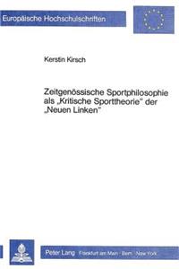 Zeitgenoessische Sportphilosophie ALS «Kritische Sporttheorie» Der «Neuen Linken»