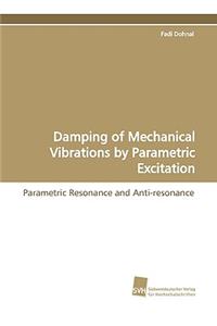 Damping of Mechanical Vibrations by Parametric Excitation