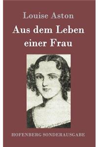 Aus dem Leben einer Frau