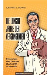 Die langen Jahre der Vergangenheit