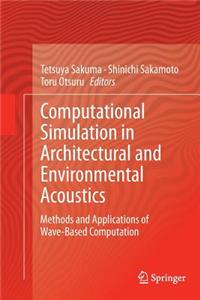 Computational Simulation in Architectural and Environmental Acoustics