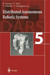 Distributed Autonomous Robotic Systems 5