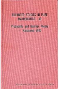 Probability and Number Theory -- Kanazawa 2005