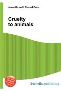 Cruelty to Animals