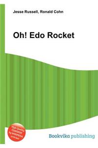Oh! EDO Rocket