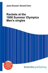 Rackets at the 1908 Summer Olympics Men's Singles