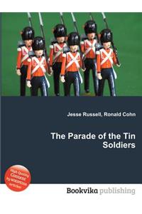 The Parade of the Tin Soldiers