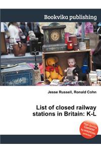 List of Closed Railway Stations in Britain