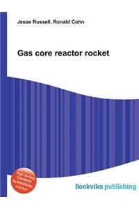 Gas Core Reactor Rocket