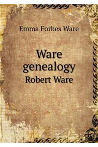 Ware Genealogy Robert Ware