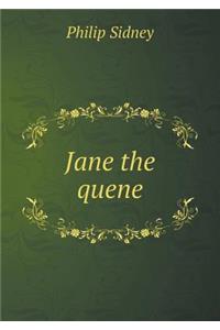 Jane the quene