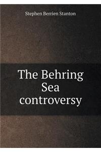 The Behring Sea Controversy