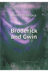 Broderick and Gwin