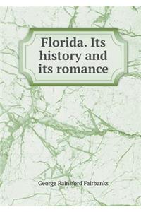 Florida. Its History and Its Romance