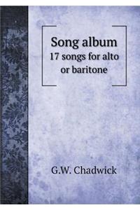 Song Album 17 Songs for Alto or Baritone