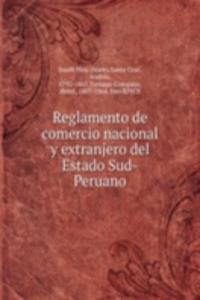 Reglamento de comercio nacional y extranjero del Estado Sud-Peruano