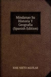 Mindanao Su Historia Y Geografia (Spanish Edition)