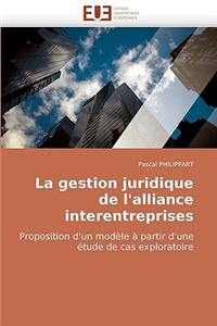 La gestion juridique de l'alliance interentreprises